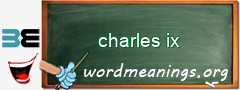 WordMeaning blackboard for charles ix